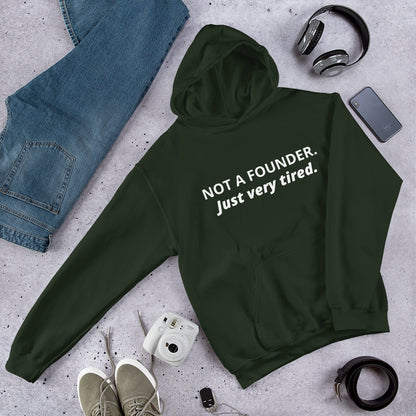 Not a Founder, Just Very Tired Hoodie | Funny Startup Burnout Sweatshirt | Founder Gift