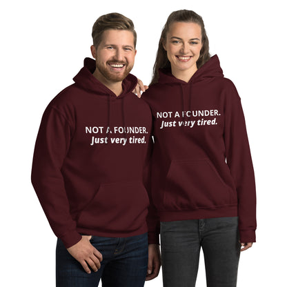 Not a Founder, Just Very Tired Hoodie | Funny Startup Burnout Sweatshirt | Founder Gift