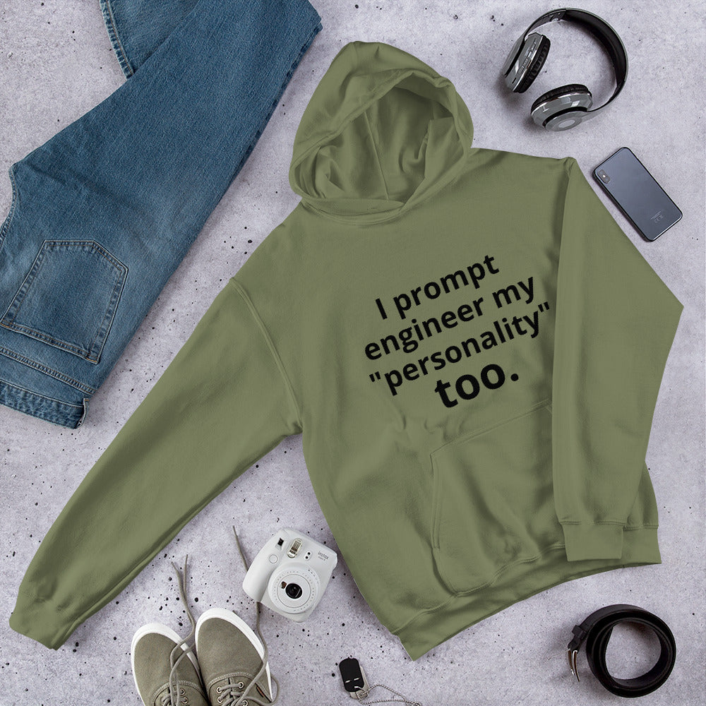 I Prompt Engineer My Personality Too" Hoodie | Funny AI Tech Hoodie | Startup Founder Gift | Witty Tech Humor Sweatshirt