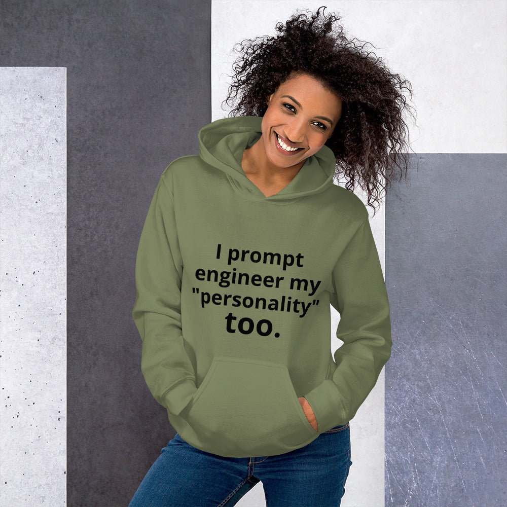 I Prompt Engineer My Personality Too" Hoodie | Funny AI Tech Hoodie | Startup Founder Gift | Witty Tech Humor Sweatshirt