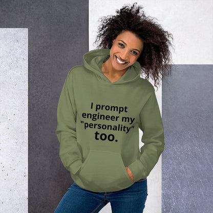 I Prompt Engineer My Personality Too" Hoodie | Funny AI Tech Hoodie | Startup Founder Gift | Witty Tech Humor Sweatshirt