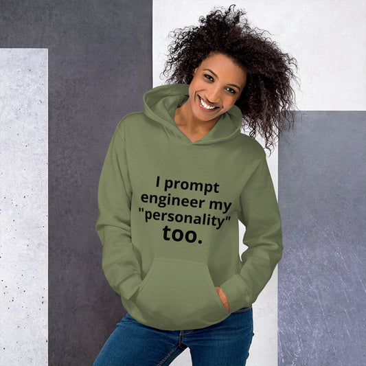 I Prompt Engineer My Personality Too" Hoodie | Funny AI Tech Hoodie | Startup Founder Gift | Witty Tech Humor Sweatshirt