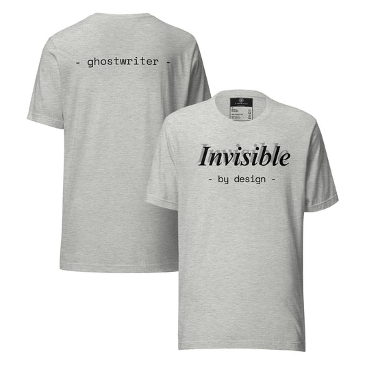 Heather gray t-shirt back '- ghostwriter -' overlapping front 'Invisible - by design -', front-and-back view