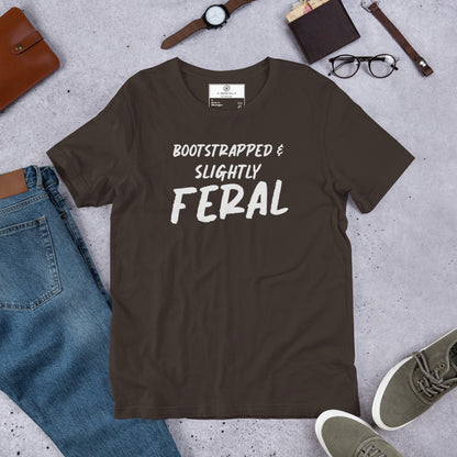 Bootstrapped & Slightly Feral T-Shirt | Funny Startup Founder Tee | Witty Entrepreneur Gift