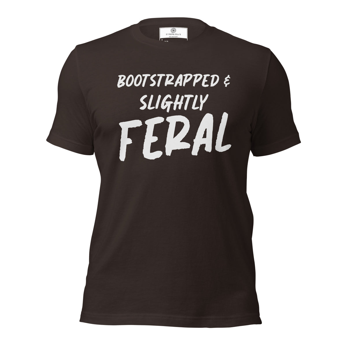 Bootstrapped & Slightly Feral T-Shirt | Funny Startup Founder Tee | Witty Entrepreneur Gift