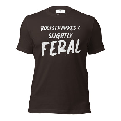 Bootstrapped & Slightly Feral T-Shirt | Funny Startup Founder Tee | Witty Entrepreneur Gift