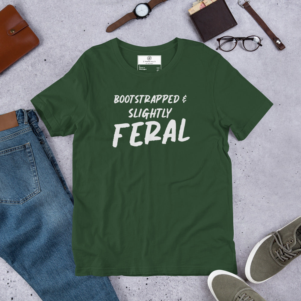 Bootstrapped & Slightly Feral T-Shirt | Funny Startup Founder Tee | Witty Entrepreneur Gift