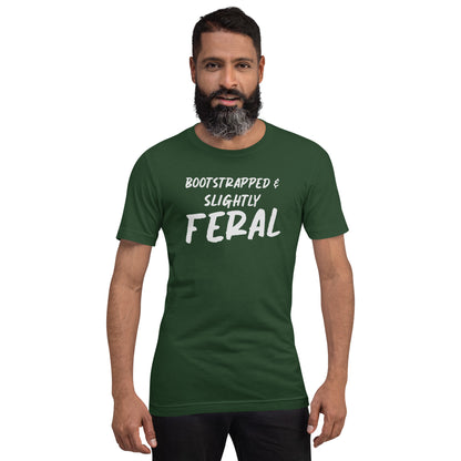 Bootstrapped & Slightly Feral T-Shirt | Funny Startup Founder Tee | Witty Entrepreneur Gift
