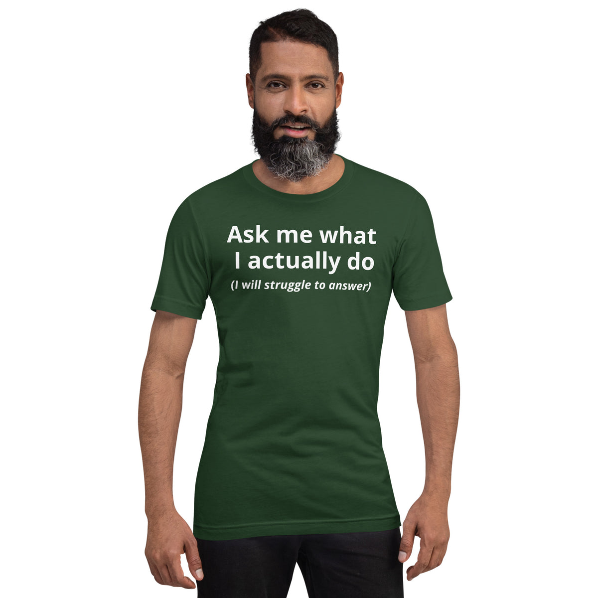 Ask Me What I Actually Do T-Shirt | Funny Founder Consultant Gift | Witty Career Humor Tee