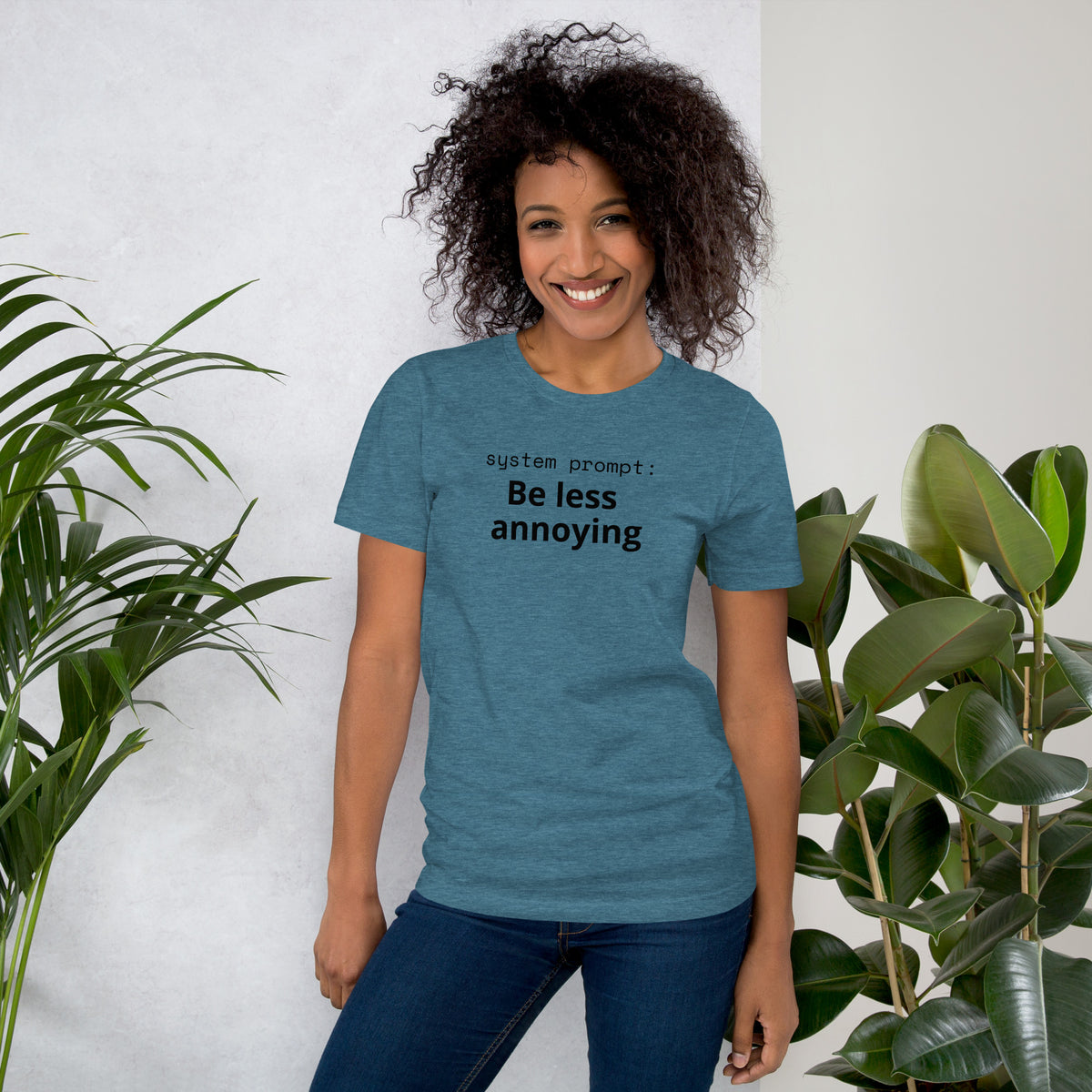 System Prompt: Be Less Annoying T-Shirt | Funny AI Humor Tee | Tech Founder Gift