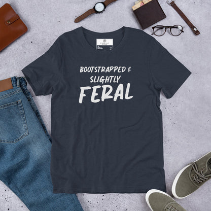 Bootstrapped & Slightly Feral T-Shirt | Funny Startup Founder Tee | Witty Entrepreneur Gift
