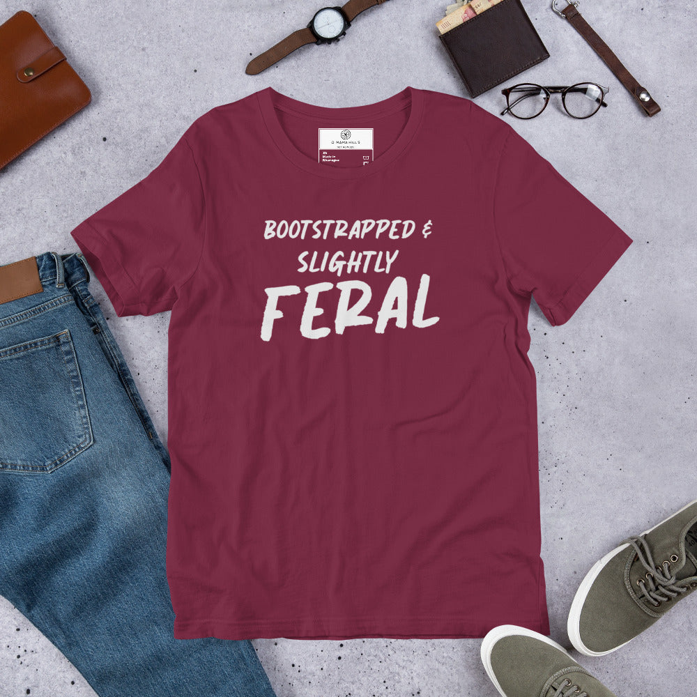 Bootstrapped & Slightly Feral T-Shirt | Funny Startup Founder Tee | Witty Entrepreneur Gift