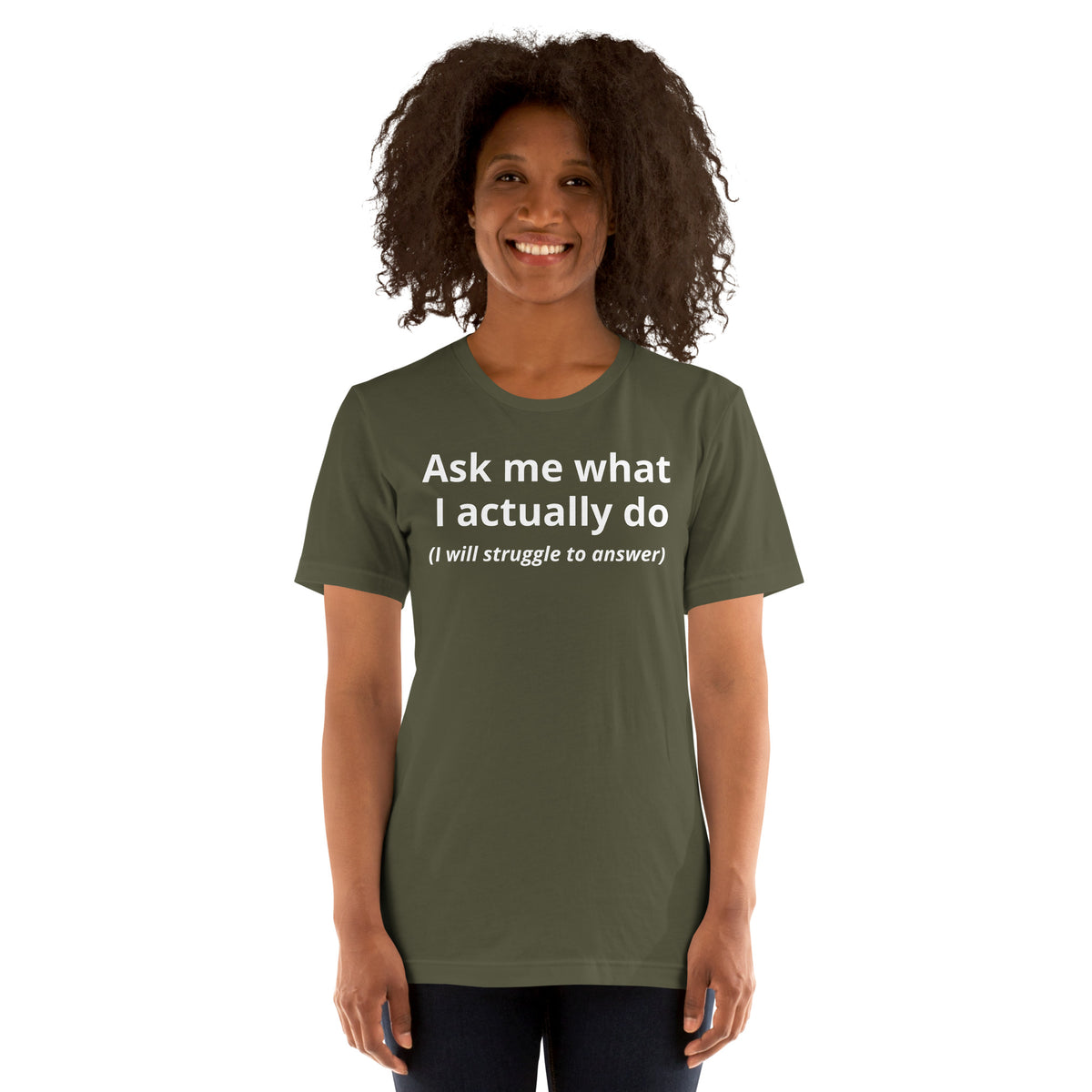 Ask Me What I Actually Do T-Shirt | Funny Founder Consultant Gift | Witty Career Humor Tee