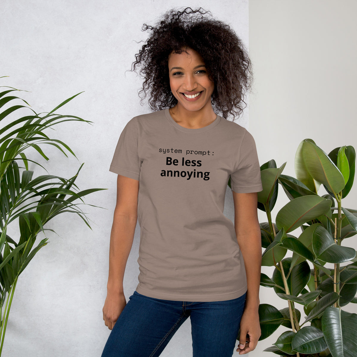 System Prompt: Be Less Annoying T-Shirt | Funny AI Humor Tee | Tech Founder Gift