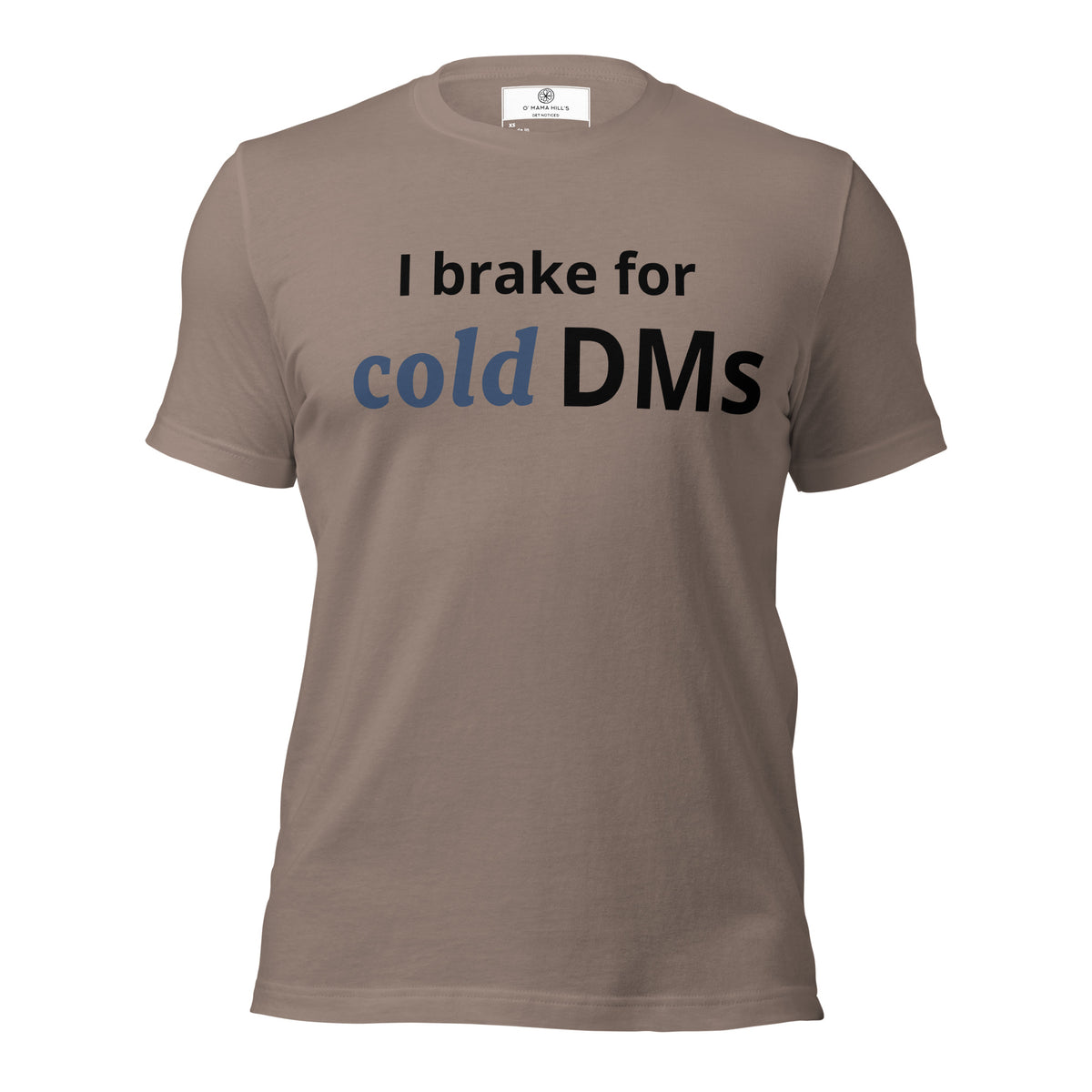 I Brake for Cold DMs T-Shirt | Funny Networking Tee | Founder & Investor Gift