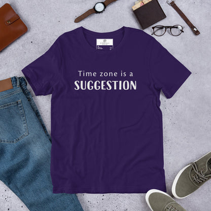 Time Zone Is a Suggestion T-Shirt | Digital Nomad Gift | Funny Remote Work Tee