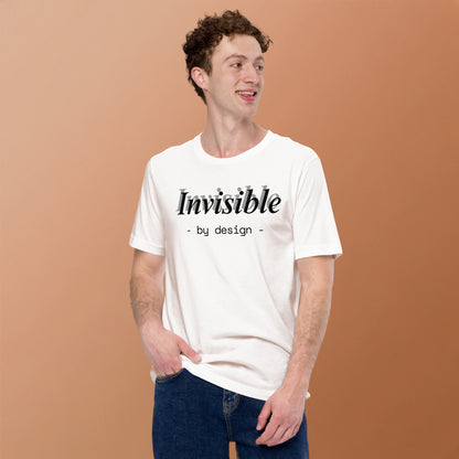 Invisible By Design T-Shirt | Funny Ghostwriter Gift | Front & Back Print Tee