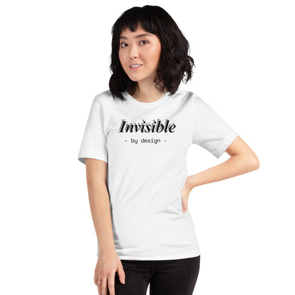 Invisible By Design T-Shirt | Funny Ghostwriter Gift | Front & Back Print Tee